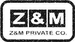 Z&M Private Co DOO